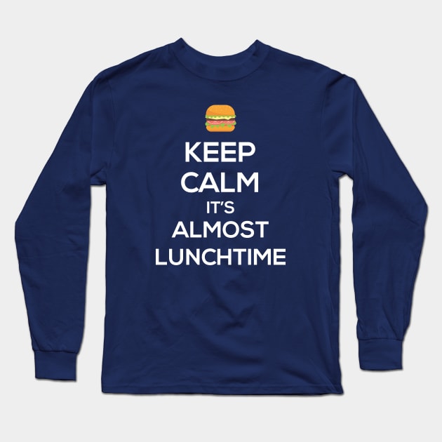 Keep Calm It's Almost LunchTime Long Sleeve T-Shirt by junghc1